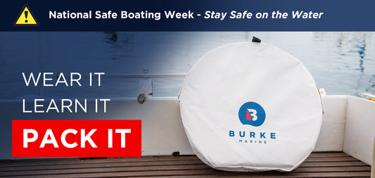PACK IT - National Safe Boating Week - Stay Safe on the Water