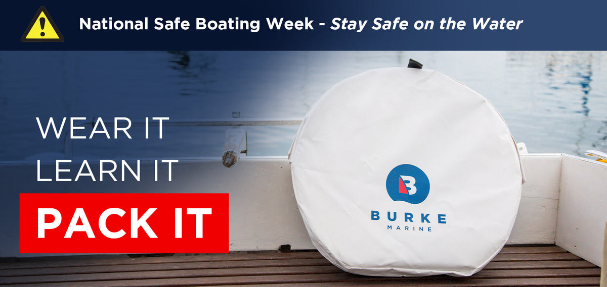 PACK IT - National Safe Boating Week - Stay Safe on the Water
